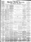 Shields Daily Gazette Thursday 22 February 1883 Page 1