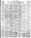 Shields Daily Gazette Monday 02 April 1883 Page 1