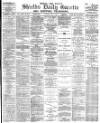 Shields Daily Gazette Tuesday 08 May 1883 Page 1