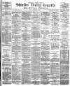 Shields Daily Gazette Monday 10 September 1883 Page 1