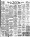 Shields Daily Gazette Friday 16 November 1883 Page 1