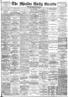 Shields Daily Gazette Friday 01 February 1884 Page 1