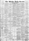 Shields Daily Gazette Saturday 22 March 1884 Page 1