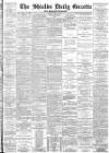 Shields Daily Gazette Friday 02 May 1884 Page 1