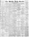 Shields Daily Gazette Tuesday 10 June 1884 Page 1