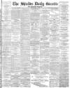 Shields Daily Gazette Friday 13 June 1884 Page 1