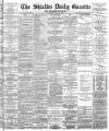 Shields Daily Gazette Thursday 10 July 1884 Page 1