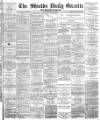 Shields Daily Gazette Monday 28 July 1884 Page 1