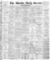 Shields Daily Gazette Tuesday 07 October 1884 Page 1