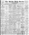 Shields Daily Gazette Wednesday 22 October 1884 Page 1