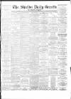 Shields Daily Gazette Wednesday 04 June 1884 Page 1