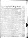 Shields Daily Gazette Saturday 19 July 1884 Page 1