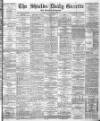 Shields Daily Gazette Tuesday 06 January 1885 Page 1