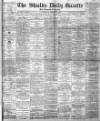 Shields Daily Gazette Saturday 28 February 1885 Page 1