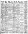 Shields Daily Gazette Friday 24 April 1885 Page 1