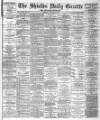 Shields Daily Gazette Tuesday 11 August 1885 Page 1