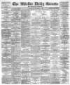 Shields Daily Gazette Wednesday 09 September 1885 Page 1