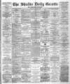 Shields Daily Gazette Monday 05 October 1885 Page 1