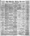 Shields Daily Gazette Wednesday 07 October 1885 Page 1