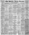 Shields Daily Gazette Tuesday 13 October 1885 Page 1