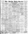 Shields Daily Gazette Wednesday 06 January 1886 Page 1