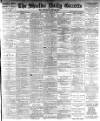 Shields Daily Gazette Wednesday 04 August 1886 Page 1