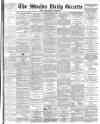 Shields Daily Gazette Monday 04 April 1887 Page 1