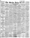 Shields Daily Gazette Tuesday 24 January 1888 Page 1