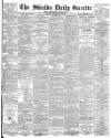 Shields Daily Gazette Monday 13 February 1888 Page 1