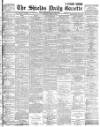 Shields Daily Gazette Thursday 26 April 1888 Page 1