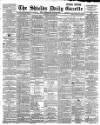 Shields Daily Gazette Saturday 14 July 1888 Page 1