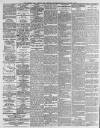 Shields Daily Gazette Monday 14 January 1889 Page 2