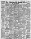 Shields Daily Gazette Saturday 02 March 1889 Page 1