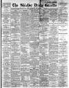 Shields Daily Gazette Monday 22 July 1889 Page 1