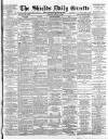 Shields Daily Gazette Monday 12 August 1889 Page 1