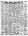 Shields Daily Gazette Wednesday 14 August 1889 Page 1