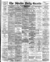 Shields Daily Gazette Friday 28 February 1890 Page 1