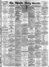 Shields Daily Gazette Friday 28 November 1890 Page 1