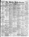 Shields Daily Gazette Thursday 12 February 1891 Page 1