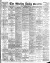Shields Daily Gazette Friday 20 February 1891 Page 1