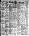 Shields Daily Gazette Friday 20 March 1891 Page 1