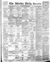 Shields Daily Gazette Saturday 09 January 1892 Page 1