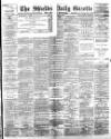 Shields Daily Gazette Monday 07 August 1893 Page 1