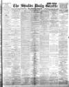 Shields Daily Gazette Tuesday 17 October 1893 Page 1