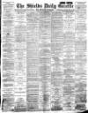 Shields Daily Gazette Monday 26 February 1894 Page 1