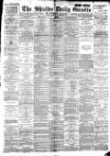 Shields Daily Gazette Wednesday 28 February 1894 Page 1