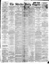 Shields Daily Gazette Monday 05 March 1894 Page 1