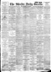 Shields Daily Gazette Tuesday 10 April 1894 Page 1