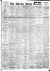 Shields Daily Gazette Friday 13 April 1894 Page 1