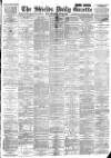Shields Daily Gazette Monday 30 April 1894 Page 1